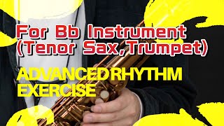 【19Bbリズム練習応用編Advanced Rhythm Exercise】Bb InstrumentTenor SaxTrumpet [upl. by Portingale]