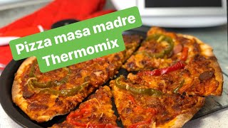 MASA de PIZZA CON MASA MADRE Thermomix  SIN levadura [upl. by Leinahtam]