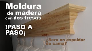 Cómo hacer una Moldura de madera TIPO REPISA 😱😱 con dos fresas ¡Paso a paso [upl. by Atoiganap]