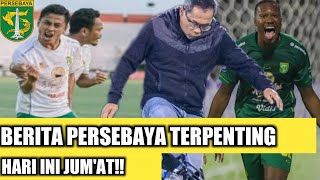 berita Persebaya terpenting hari ini Jumat urusan adaptasi dibangun kemampuan pemain itu sendiri [upl. by Syhr]