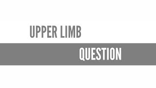 Upper Limb  Questions [upl. by Medorra]