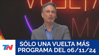 SÓLO UNA VUELTA MÁS Programa completo del 06112024 [upl. by Cuthbertson]