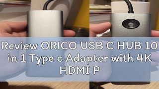 Review ORICO USB C HUB 10 in 1 Type c Adapter with 4K HDMI PD100W USB 30 Type c hub For MacBook Ai [upl. by Norma]