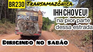 Quebramos de novo Busão escorregando e subidas intermináveis Pior trecho da BR230Transamazônica [upl. by Bradlee288]