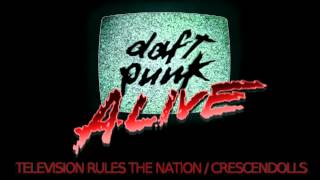 Daft Punk  Television Rules The Nation  Crescendolls Alive 2007 Remake [upl. by Stoller383]