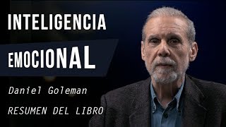 INTELIGENCIA EMOCIONAL  Daniel Goleman Resumen del Libro Perfecto para Gestionar tus Emociones [upl. by Benil]