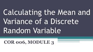 Calculating the Mean and Variance of a Discrete Random Variable [upl. by Milla]