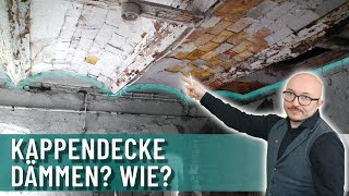 Gewölbedecken von unten dämmen  Sinnvoll  Energieberater erklärt [upl. by Ursas172]