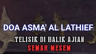 DOA ASMA AL LATIF AJIAN SEMAR MESEM PENGASIHAN UMUM AMPUH [upl. by Casimire]