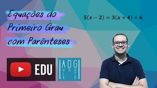 Como resolver equação do primeiro grau com parênteses  Prof Guto Azevedo [upl. by Yotal]