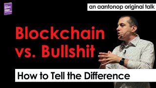 Blockchain vs Bullshit Thoughts on the Future of Money Classic Bitcoin amp Open Blockchain Talk [upl. by Yaresed]