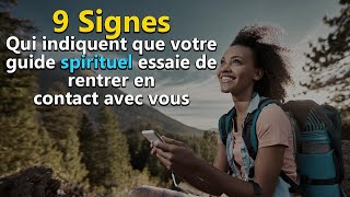 9 Signes qui indiquent que votre guide spirituel essaie de rentrer en contact avec vous [upl. by Wardlaw]