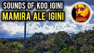 SOUNDS OF KOO IGINI  Mamira Ale Igini 2024 PNG latest Music [upl. by Hussar948]