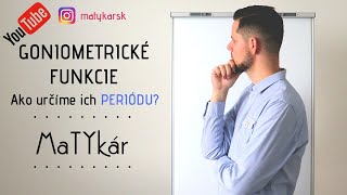 GONIOMETRICKÉ FUNKCIE  Ako určíme ich PERIÓDU [upl. by Yevi]