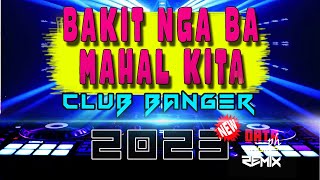 BAKIT NGA BA MAHAL KITA CLUB BANGER ORIGINAL MIX  DATA ENGINEPH FT ROSELLE NAVA [upl. by Elliot]