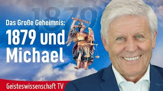 Geisteswissenschaft TV  quotDas große Geheimnis  1879 und Michael [upl. by Ailaroc325]