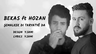 BEKAS BEDANG ft HOZAN  ŞEMALK LYRICS 2018 [upl. by Cartwright]