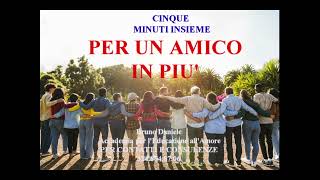 PER UN AMICO IN PIU cinque minuti insieme [upl. by Polito]