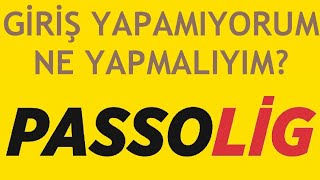 Passolig Giriş Yapamıyorum Ne Yapmalıyım [upl. by Madeleine694]