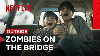 A Family is Ambushed by Zombies on a Bridge  Outside  Netflix Philippines [upl. by Anierdna]