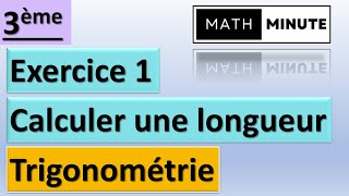 3e  Trigonométrie  Ex 1 Calculer la longueur dun côté [upl. by Ruy]