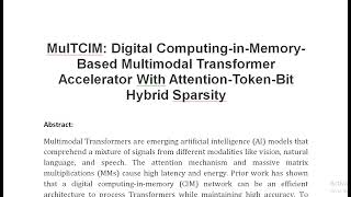 MulTCIM Digital Computing in Memory Based Multimodal Transformer Accelerator With Attention Token B [upl. by Oigufer]