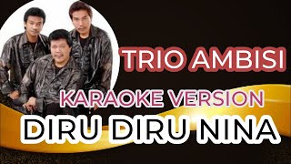 AMBISI TRIO  DIRU DIRU NINA  KARAOKE LAGU POP PAPUA TERPOPULER [upl. by Eetse]