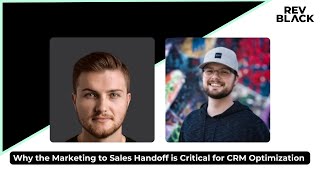 🤔 Why the Marketing to Sales Handoff is Critical for CRM Optimization [upl. by Avad]