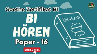 Goethe Zertifikat B1 Prüfung Modelltest  Paper  16  Hören mit Antworten  GermanAdda [upl. by Elwira]