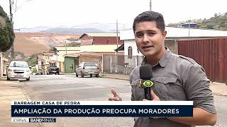 CONGONHAS AUMENTO DE PRODUÇÃO EM BARRAGEM PREOCUPA MORADORES [upl. by Mount169]