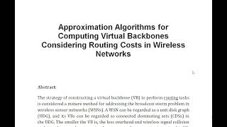 Approximation Algorithms for Computing Virtual Backbones Considering Routing Costs in Wireless Netwo [upl. by Ennaecarg]