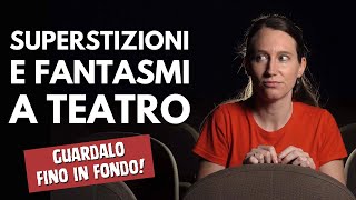 Riti superstizioni e fantasmi a Teatro [upl. by Brynne]