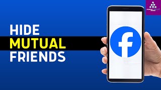 How To Hide Mutual Friends On Facebook2024 [upl. by Enyawud464]