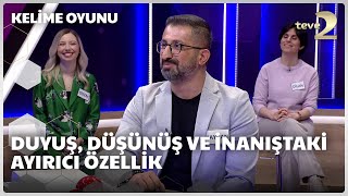 Duyuş düşünüş ve inanıştaki ayırıcı özellik  Kelime Oyunu [upl. by Isleen]