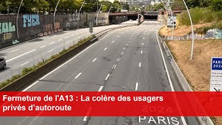 Fermeture de lA13  La colère des usagers privés d’autoroute [upl. by Lauren]