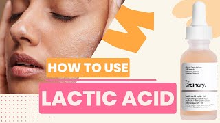 HOW TO USE LACTIC ACID  The Ordinary Lactic Acid 10  HA [upl. by Yhpos]