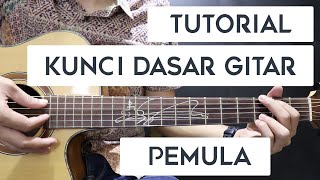 Kunci Gitar BELAJAR KUNCI DASAR GITAR UNTUK PEMULA [upl. by Darb]