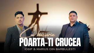 Marius si Iosif Din Barbulesti Cu bucurie poartati crucea 🙏🏻 Covar [upl. by Theis772]