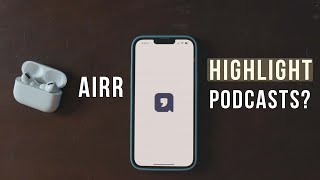 How To Take Better Podcast Notes With Airr Podcasts  Highlight Your Audio and Podcast Notes [upl. by Lilla416]