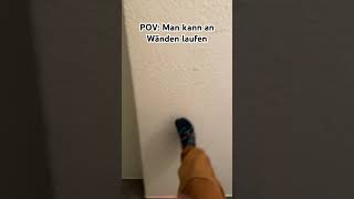 POV Man kann an Wänden laufen [upl. by Elyrehc]