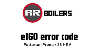 E160 Error Code Potterton Promax Combi 28 AR Boilers [upl. by Zetnas]