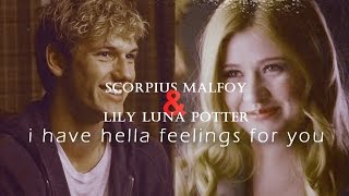 Scorpius Malfoy amp Lily Luna Potter  I have hella feelings for you [upl. by Lancey882]