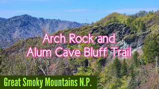 Arch Rock and Alum Cave Bluff Trail Great Smoky Mountains National Park [upl. by Dimond573]