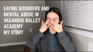 EATING DISORDERS AND MENTAL ABUSE IN VAGANOVA BALLET ACADEMY  My Story [upl. by Sucramaj]