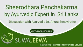 Shirodhara Sheerodara Healing Therapy by Sri Lankas one of the most experienced Ayurveda Doctor [upl. by Aisorbma]