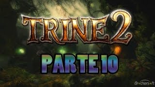 Trine 2  Parte 10  FINAL [upl. by Gretta90]