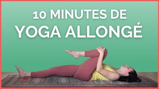 10 minutes de Yoga Allongé  Étirement du corps entier [upl. by Connel]