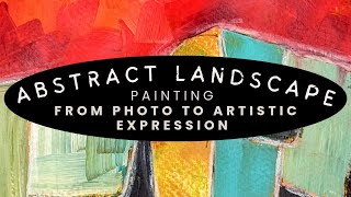 Abstract Landscape Painting From Photo to Artistic Expression abstractpainting landscapepainting [upl. by Ennairac]