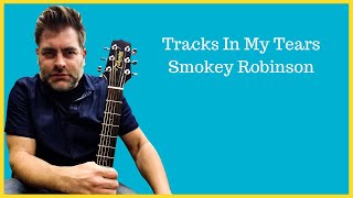 How to play quotTracks In My Tearsquot by Smokey Robinson on acoustic guitar Made Easy [upl. by Salomone]