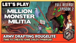 Million Monster Militia  EP2  Game Play  Lets Try  Army Drafting Synergistic Roguelite [upl. by Sherurd]